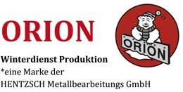  ORION Winterdienst Produktion *eine Marke<br />der Hentzsch Metallbearbeitungs GmbH
